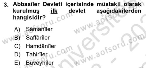 İslam Tarihi ve Medeniyeti 2 Dersi 2023 - 2024 Yılı (Final) Dönem Sonu Sınav Soruları 3. Soru