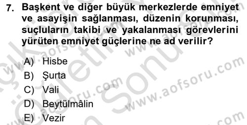 İslam Tarihi ve Medeniyeti 2 Dersi 2023 - 2024 Yılı (Final) Dönem Sonu Sınav Soruları 7. Soru