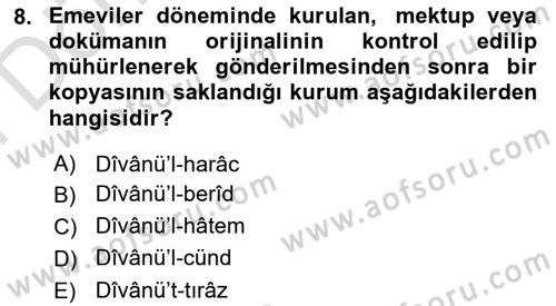 İslam Tarihi ve Medeniyeti 2 Dersi 2023 - 2024 Yılı (Final) Dönem Sonu Sınav Soruları 8. Soru