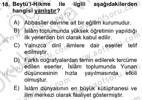 İslam Tarihi ve Medeniyeti 2 Dersi 2023 - 2024 Yılı Yaz Okulu Sınav Soruları 18. Soru