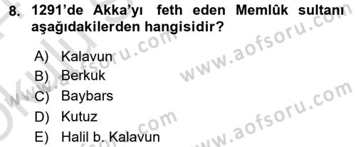 İslam Tarihi ve Medeniyeti 2 Dersi 2023 - 2024 Yılı Yaz Okulu Sınav Soruları 8. Soru