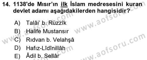 İslam Tarihi ve Medeniyeti 2 Dersi 2024 - 2025 Yılı (Vize) Ara Sınav Soruları 14. Soru