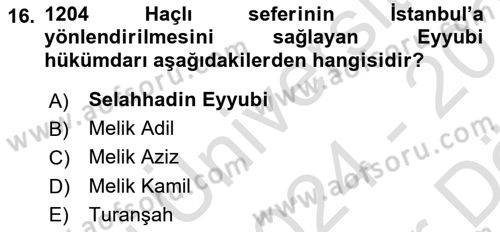 İslam Tarihi ve Medeniyeti 2 Dersi 2024 - 2025 Yılı (Vize) Ara Sınav Soruları 16. Soru