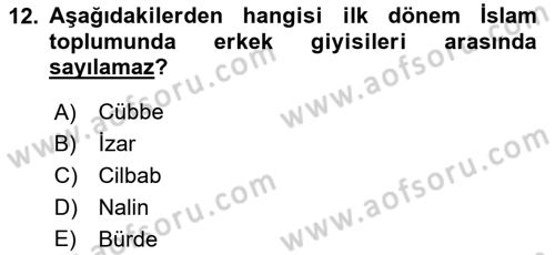 İslam Tarihi ve Medeniyeti 2 Dersi 2024 - 2025 Yılı (Final) Dönem Sonu Sınav Soruları 12. Soru