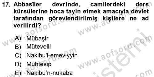 İslam Tarihi ve Medeniyeti 2 Dersi Dönem Sonu Sınavı Deneme Sınav Soruları 17. Soru
