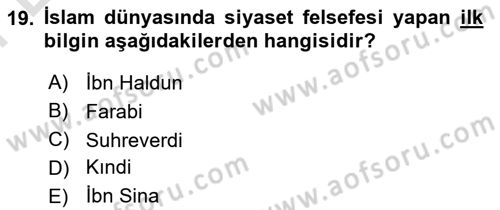 İslam Tarihi ve Medeniyeti 2 Dersi 2024 - 2025 Yılı (Final) Dönem Sonu Sınav Soruları 19. Soru