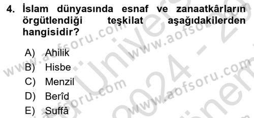 İslam Tarihi ve Medeniyeti 2 Dersi 2024 - 2025 Yılı (Final) Dönem Sonu Sınav Soruları 4. Soru