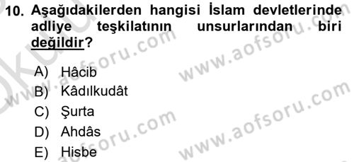 İslam Tarihi ve Medeniyeti 2 Dersi 2024 - 2025 Yılı Yaz Okulu Sınav Soruları 10. Soru