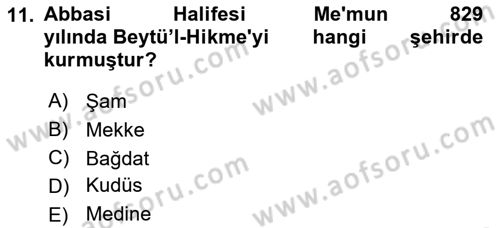 İslam Tarihi ve Medeniyeti 2 Dersi 2024 - 2025 Yılı Yaz Okulu Sınav Soruları 11. Soru