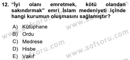 İslam Tarihi ve Medeniyeti 2 Dersi 2024 - 2025 Yılı Yaz Okulu Sınav Soruları 12. Soru