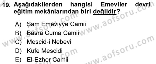 İslam Tarihi ve Medeniyeti 2 Dersi 2024 - 2025 Yılı Yaz Okulu Sınav Soruları 19. Soru