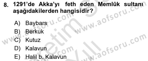 İslam Tarihi ve Medeniyeti 2 Dersi 2024 - 2025 Yılı Yaz Okulu Sınav Soruları 8. Soru