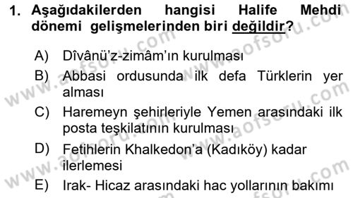 İslam Tarihi ve Medeniyeti 2 Dersi 2025 - 2026 Yılı (Vize) Ara Sınav Soruları 1. Soru