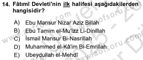 İslam Tarihi ve Medeniyeti 2 Dersi 2025 - 2026 Yılı (Vize) Ara Sınav Soruları 14. Soru