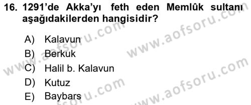 İslam Tarihi ve Medeniyeti 2 Dersi 2025 - 2026 Yılı (Vize) Ara Sınav Soruları 16. Soru