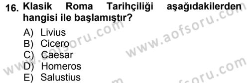 Tarih Metodu Dersi 2012 - 2013 Yılı (Vize) Ara Sınav Soruları 16. Soru