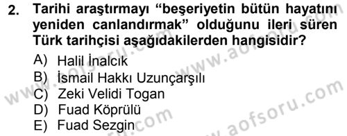 Tarih Metodu Dersi 2012 - 2013 Yılı (Vize) Ara Sınav Soruları 2. Soru