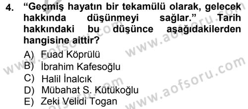 Tarih Metodu Dersi 2012 - 2013 Yılı (Vize) Ara Sınav Soruları 4. Soru