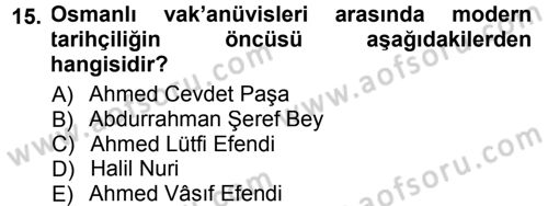 Tarih Metodu Dersi 2012 - 2013 Yılı (Final) Dönem Sonu Sınavı 15. Soru