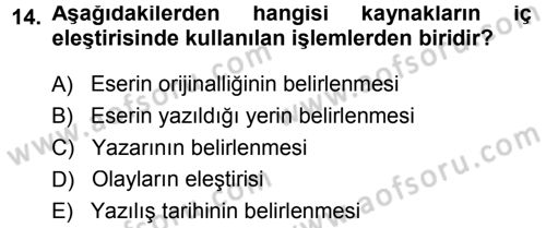 Tarih Metodu Dersi 2013 - 2014 Yılı (Vize) Ara Sınav Soruları 14. Soru