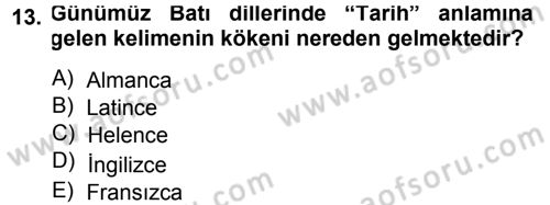 Tarih Metodu Dersi Ara Sınavı Deneme Sınav Soruları 13. Soru