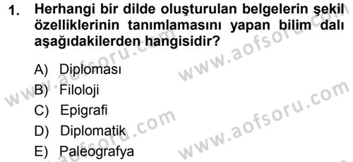 Tarih Metodu Dersi 2014 - 2015 Yılı (Final) Dönem Sonu Sınav Soruları 1. Soru