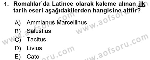 Tarih Metodu Dersi 2015 - 2016 Yılı (Final) Dönem Sonu Sınav Soruları 1. Soru