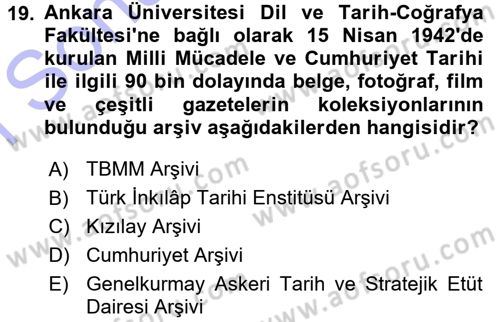 Tarih Metodu Dersi 2015 - 2016 Yılı (Final) Dönem Sonu Sınav Soruları 19. Soru