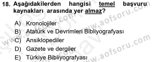 Tarih Metodu Dersi 2016 - 2017 Yılı (Final) Dönem Sonu Sınav Soruları 18. Soru