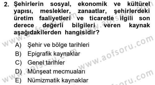 Tarih Metodu Dersi 2016 - 2017 Yılı (Final) Dönem Sonu Sınavı 2. Soru