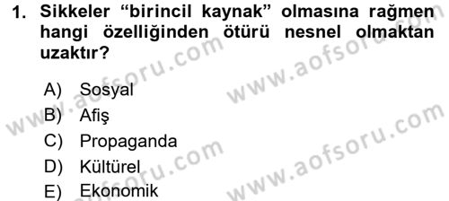 Tarih Metodu Dersi 2017 - 2018 Yılı (Final) Dönem Sonu Sınav Soruları 1. Soru