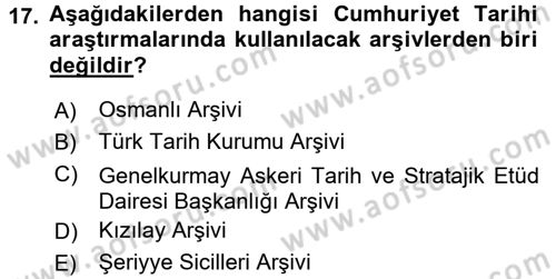 Tarih Metodu Dersi 2017 - 2018 Yılı (Final) Dönem Sonu Sınav Soruları 17. Soru