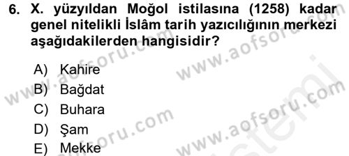Tarih Metodu Dersi 2017 - 2018 Yılı (Final) Dönem Sonu Sınavı 6. Soru