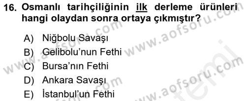 Tarih Metodu Dersi 2018 - 2019 Yılı (Final) Dönem Sonu Sınav Soruları 16. Soru