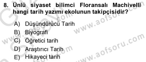Tarih Metodu Dersi 2019 - 2020 Yılı (Vize) Ara Sınav Soruları 8. Soru