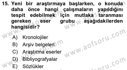 Tarih Metodu Dersi 2023 - 2024 Yılı (Vize) Ara Sınav Soruları 15. Soru