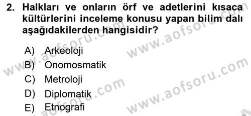 Tarih Metodu Dersi 2023 - 2024 Yılı (Vize) Ara Sınav Soruları 2. Soru