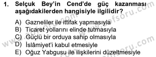 Büyük Selçuklu Tarihi Dersi 2012 - 2013 Yılı (Vize) Ara Sınav Soruları 1. Soru