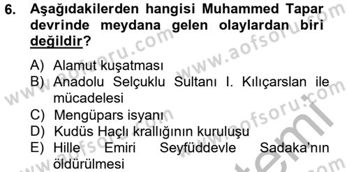 Büyük Selçuklu Tarihi Dersi 2012 - 2013 Yılı (Final) Dönem Sonu Sınav Soruları 6. Soru