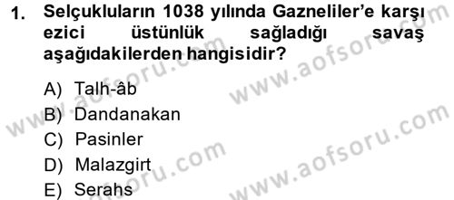 Büyük Selçuklu Tarihi Dersi 2014 - 2015 Yılı (Vize) Ara Sınav Soruları 1. Soru