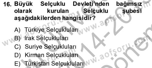 Büyük Selçuklu Tarihi Dersi 2014 - 2015 Yılı (Final) Dönem Sonu Sınav Soruları 16. Soru