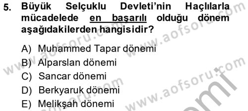 Büyük Selçuklu Tarihi Dersi 2014 - 2015 Yılı (Final) Dönem Sonu Sınav Soruları 5. Soru
