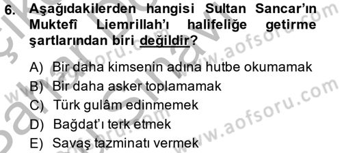 Büyük Selçuklu Tarihi Dersi 2014 - 2015 Yılı (Final) Dönem Sonu Sınav Soruları 6. Soru