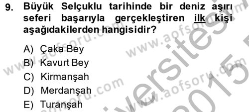 Büyük Selçuklu Tarihi Dersi 2014 - 2015 Yılı (Final) Dönem Sonu Sınav Soruları 9. Soru
