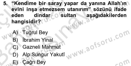 Büyük Selçuklu Tarihi Dersi 2015 - 2016 Yılı (Final) Dönem Sonu Sınav Soruları 5. Soru