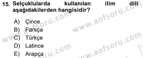 Büyük Selçuklu Tarihi Dersi 2017 - 2018 Yılı (Final) Dönem Sonu Sınav Soruları 15. Soru