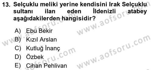 Büyük Selçuklu Tarihi Dersi 2018 - 2019 Yılı (Final) Dönem Sonu Sınav Soruları 13. Soru