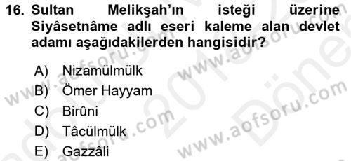 Büyük Selçuklu Tarihi Dersi 2018 - 2019 Yılı (Final) Dönem Sonu Sınav Soruları 16. Soru