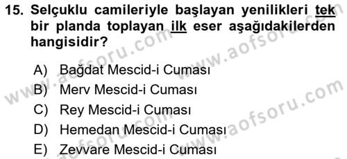 Büyük Selçuklu Tarihi Dersi 2020 - 2021 Yılı Yaz Okulu Sınav Soruları 15. Soru