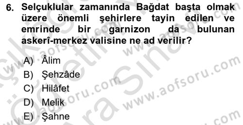 Büyük Selçuklu Tarihi Dersi 2023 - 2024 Yılı (Vize) Ara Sınav Soruları 6. Soru